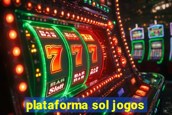 plataforma sol jogos